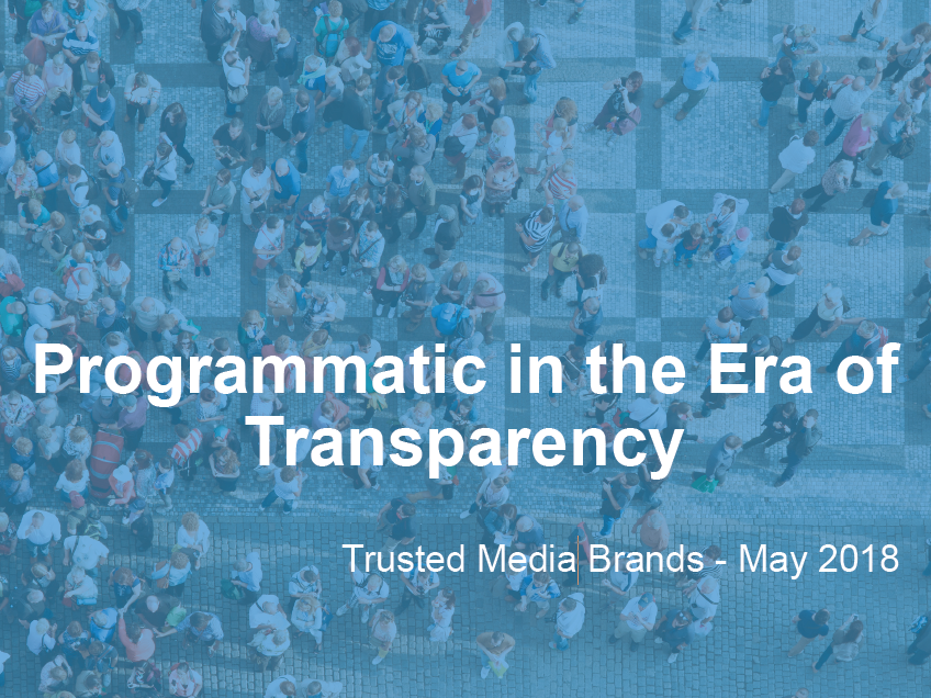 Programmatic in the Era of Transparency, Trusted Media Brands