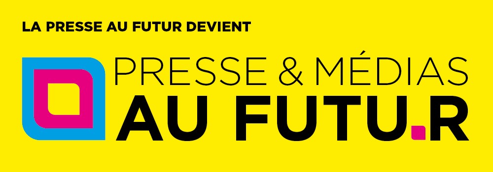 Presse & Médias au Futur