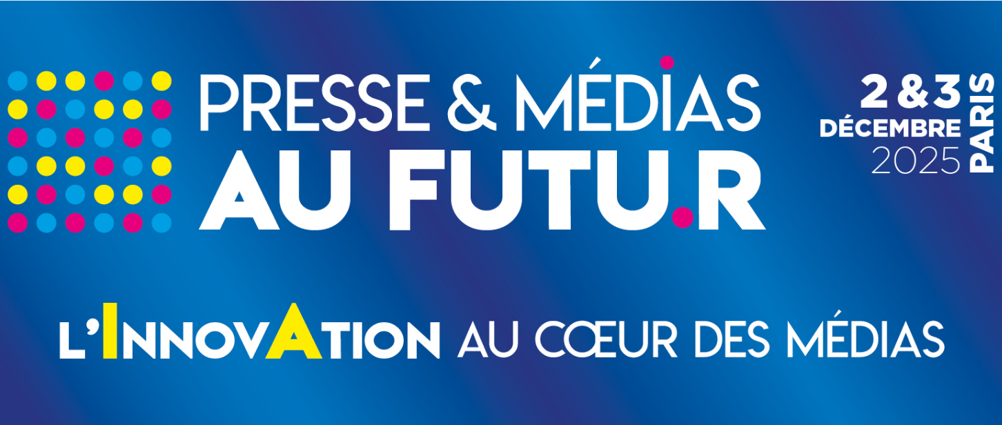 PRESSE ET MEDIAS AU FUTUR 2025